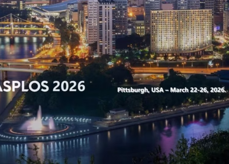 ASPLOS 2026 – The Premier Conference on Architecture, Programming Languages, and Operating Systems